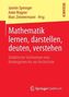 Mathematik lernen, darstellen, deuten, verstehen