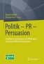 Politik - PR - Persuasion
