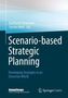 Scenario-based Strategic Planning
