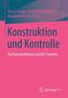 Konstruktion und Kontrolle