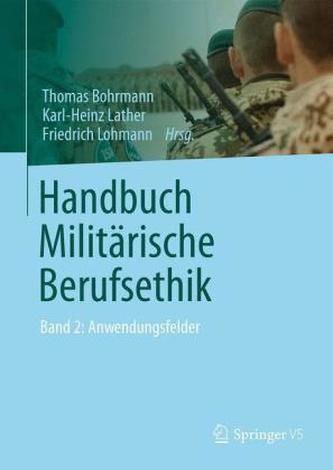 Handbuch Militärische Berufsethik. Bd.2