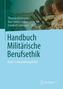 Handbuch Militärische Berufsethik. Bd.2