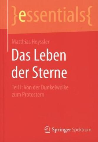 Das Leben der Sterne. Tl.1