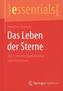 Das Leben der Sterne. Tl.1
