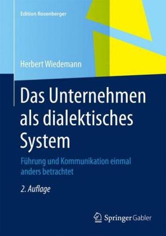 Das Unternehmen als dialektisches System