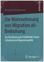 Die Wahrnehmung von Migration als Bedrohung