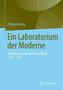 Ein Laboratorium der Moderne