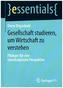 Gesellschaft studieren, um Wirtschaft zu verstehen