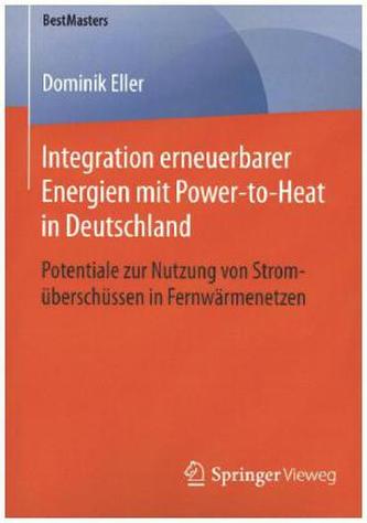 Integration erneuerbarer Energien mit Power-to-Heat in Deutschland