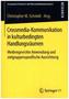 Crossmedia-Kommunikation in kulturbedingten Handlungsräumen
