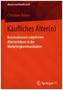 Käufliches Alter(n)