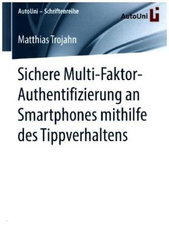 Sichere Multi-Faktor-Authentifizierung an Smartphones mithilfe des Tippverhaltens