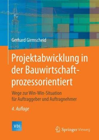 Projektabwicklung in der Bauwirtschaft - prozessorientiert