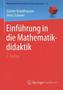 Einführung in die Mathematikdidaktik