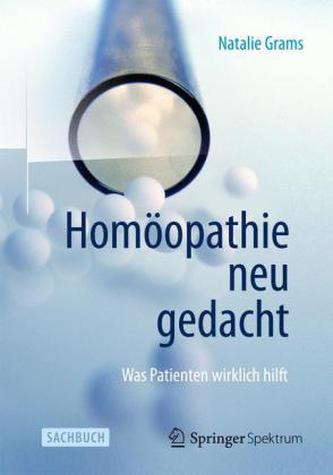 Homöopathie neu gedacht Homöopathie neu gedacht
