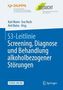 S3-Leitlinie Screening, Diagnose und Behandlung alkoholbezogener Störungen