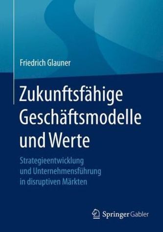 Zukunftsfähige Geschäftsmodelle und Werte