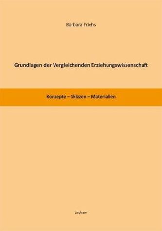 Grundlagen der Vergleichenden Erziehungswissenschaft