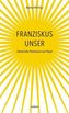 Franziskus unser
