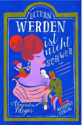 Eltern werden ist nicht schwer ...