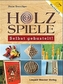 Holzspiele, Selbst gebastelt