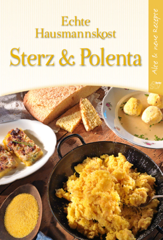 Echte Hausmannskost Sterz & Polenta