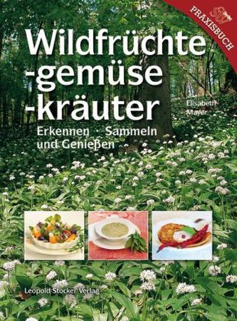 Wildfrüchte, -gemüse, -kräuter Wildfrüchte, -gemüse, -kräuter