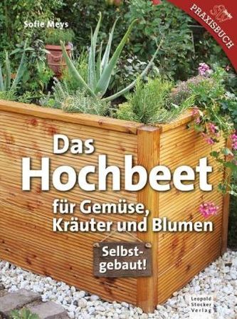 Das Hochbeet Das Hochbeet
