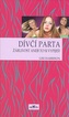 Dívčí parta - žárlivost aneb to si vypiješ