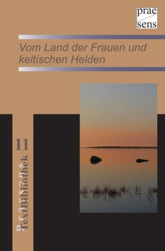 Vom Land der Frauen und keltischen Helden