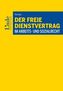 Der freie Dienstvertrag im Arbeits- und Sozialrecht