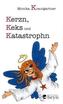 Kerzn, Keks und Katastrophn
