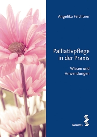 Palliativpflege in der Praxis