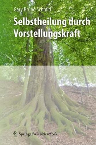 Selbstheilung durch Vorstellungskraft