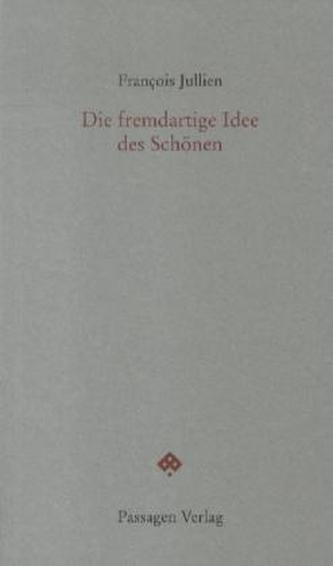 Die fremdartige Idee des Schönen