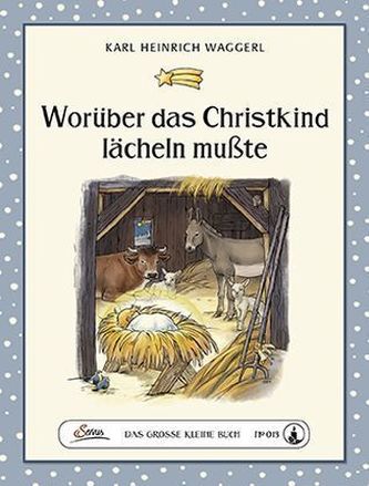 Worüber das Christkind lächeln mußte