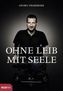 Ohne Leib, mit Seele