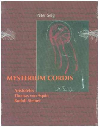 Mysterium Cordis, Von der Mysterienstätte des Menschenherzens