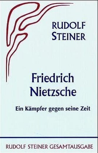 Friedrich Nietzsche, ein Kämpfer gegen seine Zeit