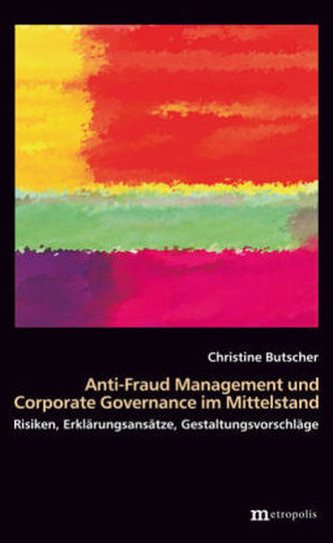 Anti-Fraud-Management und Corporate Governance im Mittelstand