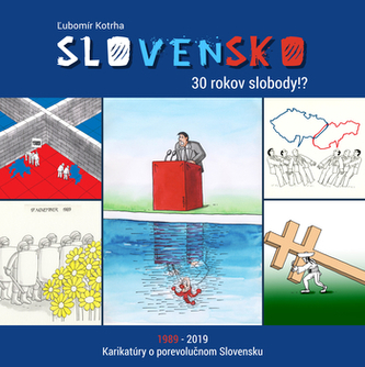 Slovensko - 30 rokov slobody!? Kotrha, Ľubomír