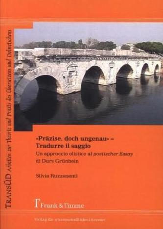 'Präzise, doch ungenau' Tradurre il saggio