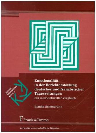 Emotionalität in der Berichterstattung deutscher und französischer Tageszeitungen