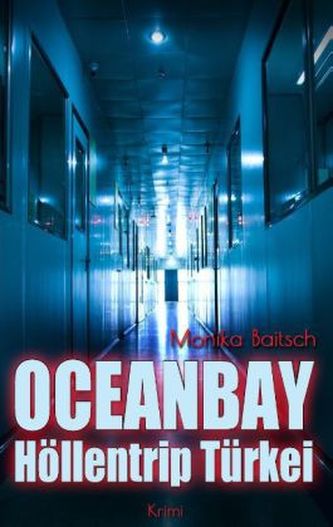 Oceanbay - Höllentrip Türkei