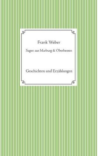 Sagen aus Marburg & Oberhessen