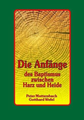 Anfänge des Baptismus zwischen Harz und Heide