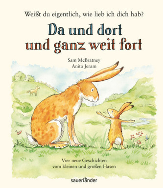 Weißt du eigentlich, wie lieb ich Dich hab? Da und dort und ganz weit fort