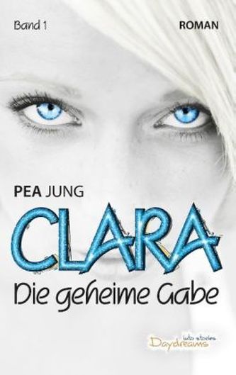 Clara - Die geheime Gabe