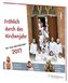 Fröhlich durch das Kirchenjahr 2017