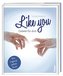 Like you